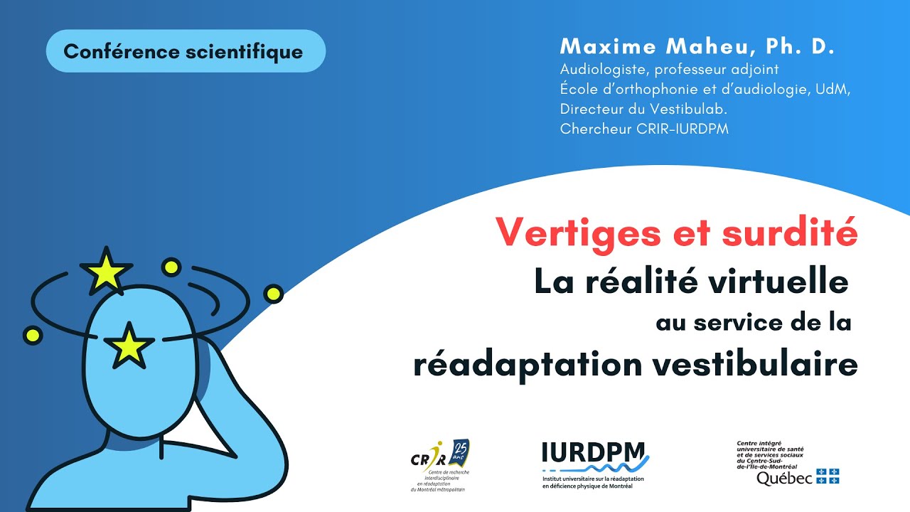 Vertiges et surdité : la réalité virtuelle au service de la réadaptation vestibulaire