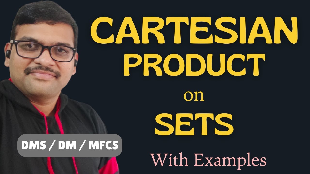 Cartesian Product on Sets in Discrete Mathematics || Cartesian Product on 2 Sets and 3 Sets || DMS