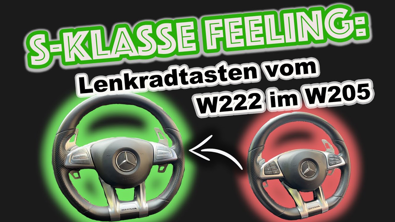 S-KLASSE FEELING: LENKRADTASTEN vom W222 im W205