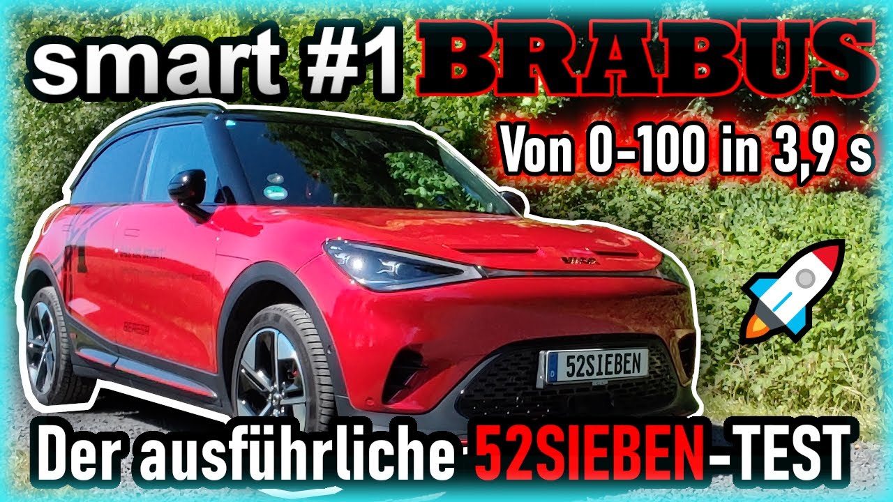 Smart #1 Brabus  | 52SIEBEN-TEST | Beschleunigung in der Mini SUV Rakete 🚀 | Navi Routenplanung???