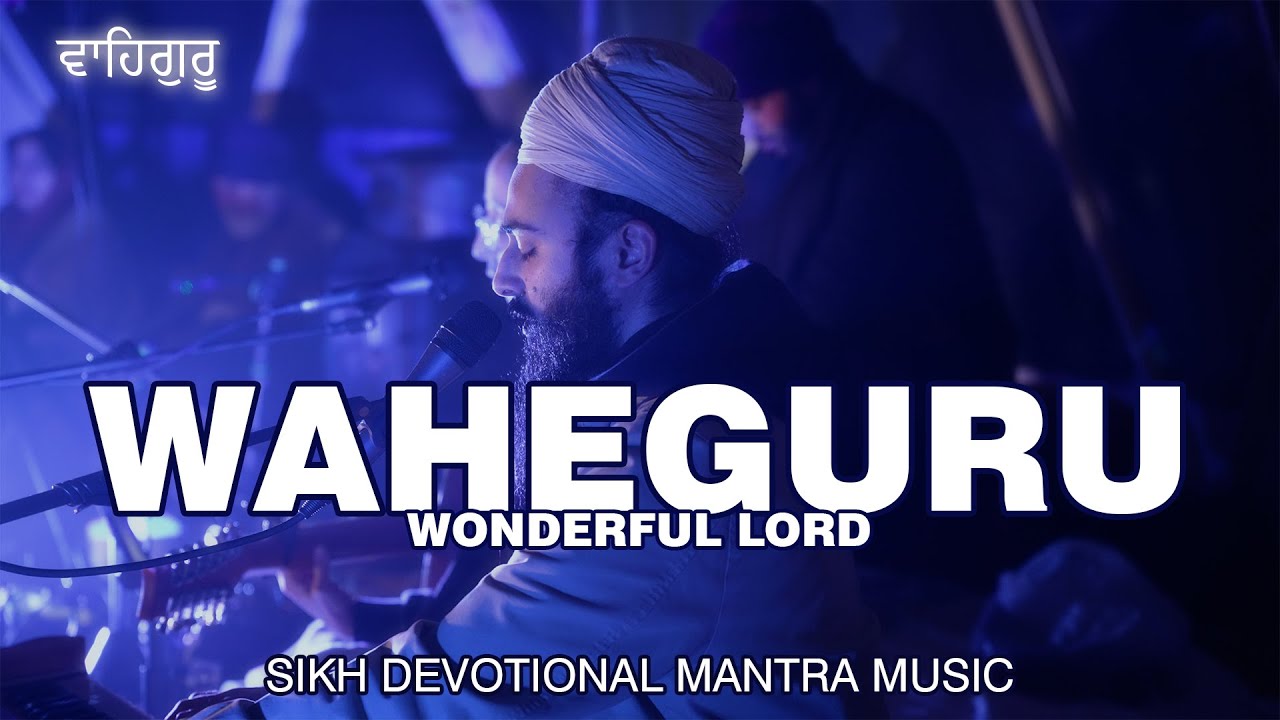 WAHEGURU 💓 Mantra of Light & Illumination 🎆 By Rajan Singh, Gurpreet Kaur, Gurj SEEK WITHIN, Randeep