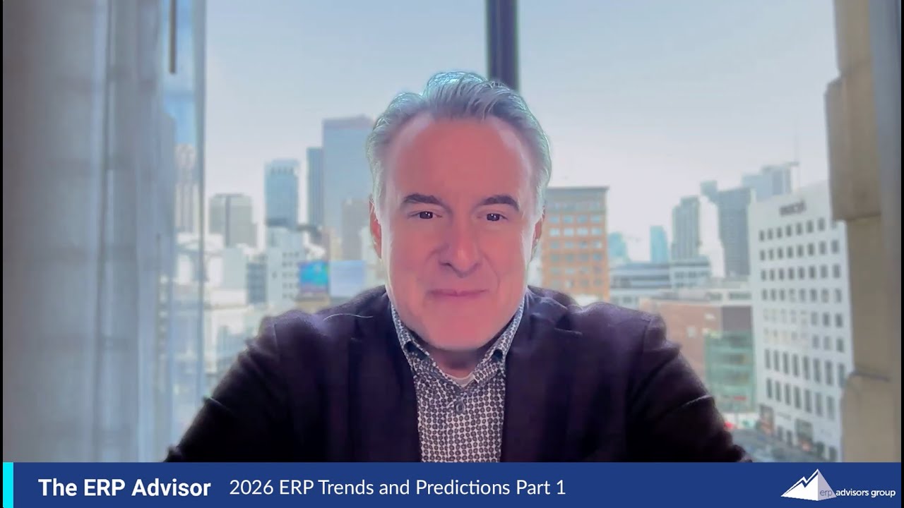2026 ERP Trends & Predictions Part 1 - The ERP Advisor Podcast Episode 130