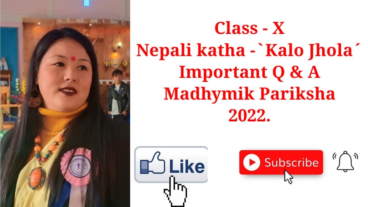 class - x nepali katha `KALO JHOLA´ summary, katha kaar ko parichai, and important question & answer