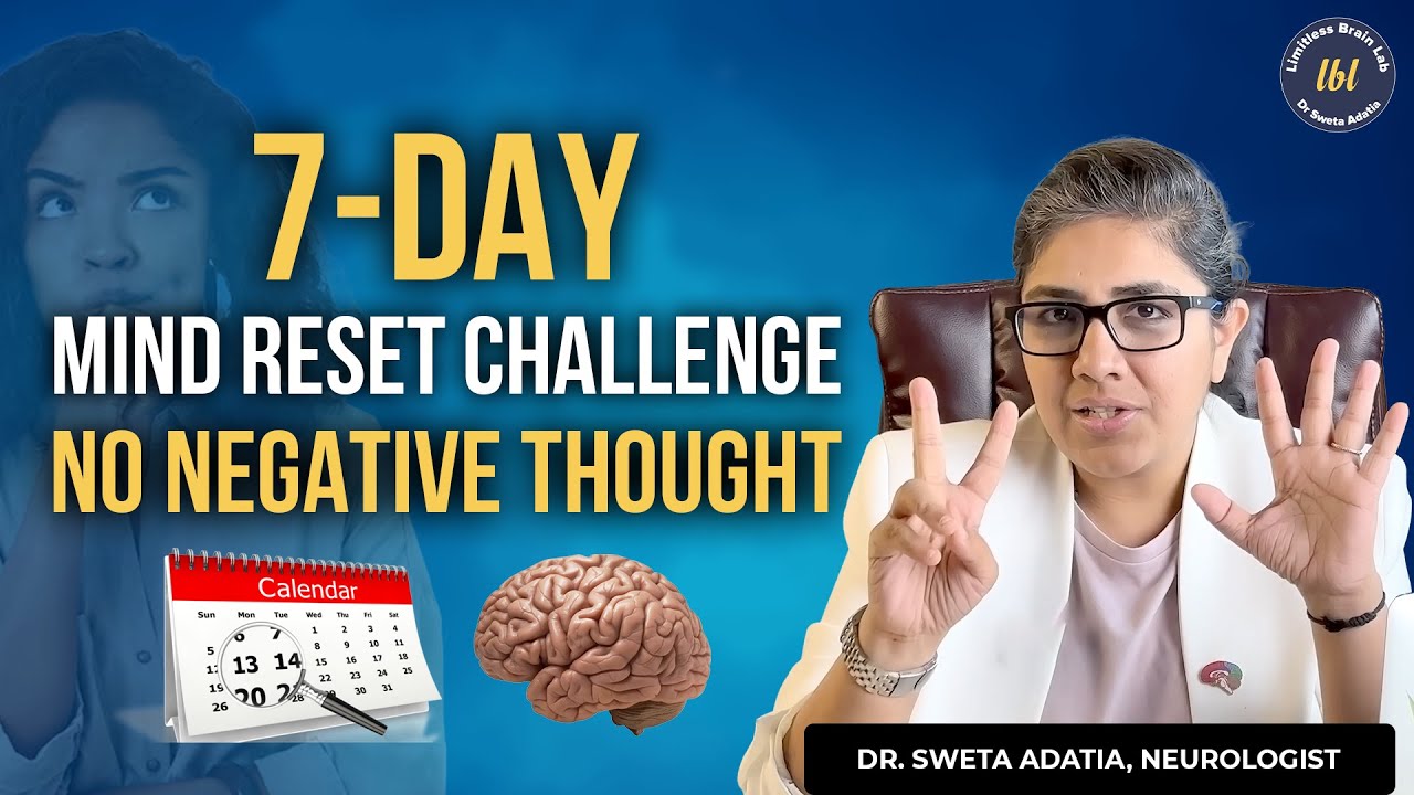 7 Days Challenge: How To Change Negative Thoughts Into Positive Thoughts? | Dr. Sweta Adatia