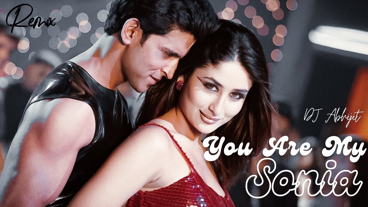 You Are My Sonia (Remix) Kabhi Khushi Kabhie Gham -DJ Abhijit |Hrithik Roshan, Kareena Kapoor, Alka|