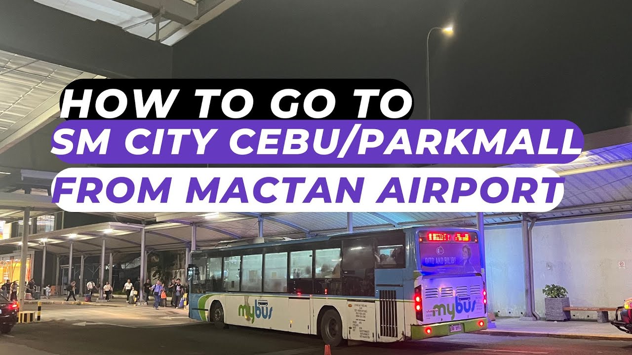 HOW TO COMMUTE TO SM CITY CEBU FROM MACTAN CEBU INTERNATIONAL AIRPORT | aRVees Blog