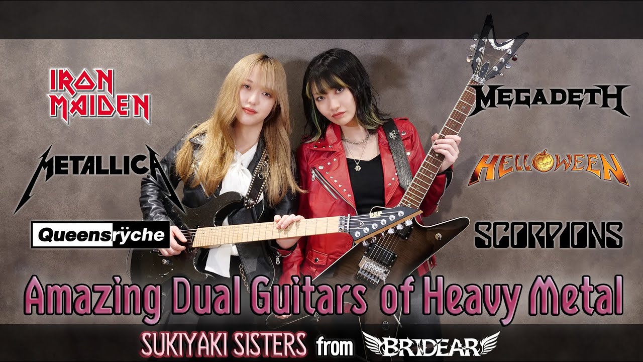 Amazing Dual Guitars of Heavy Metal vol.2 - Cover by The SUKIYAKI SISTERS from BRIDEAR