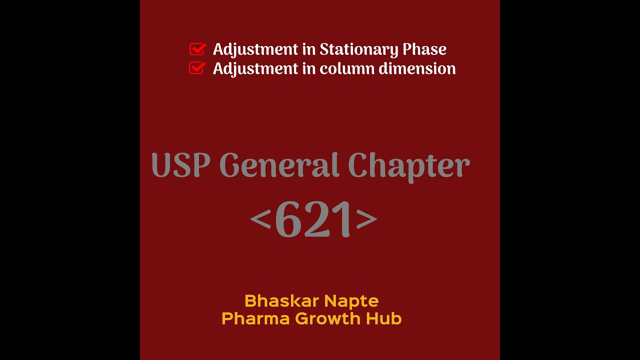 USP General Chapter 621: Adjustment in column stationary phase and column dimension
