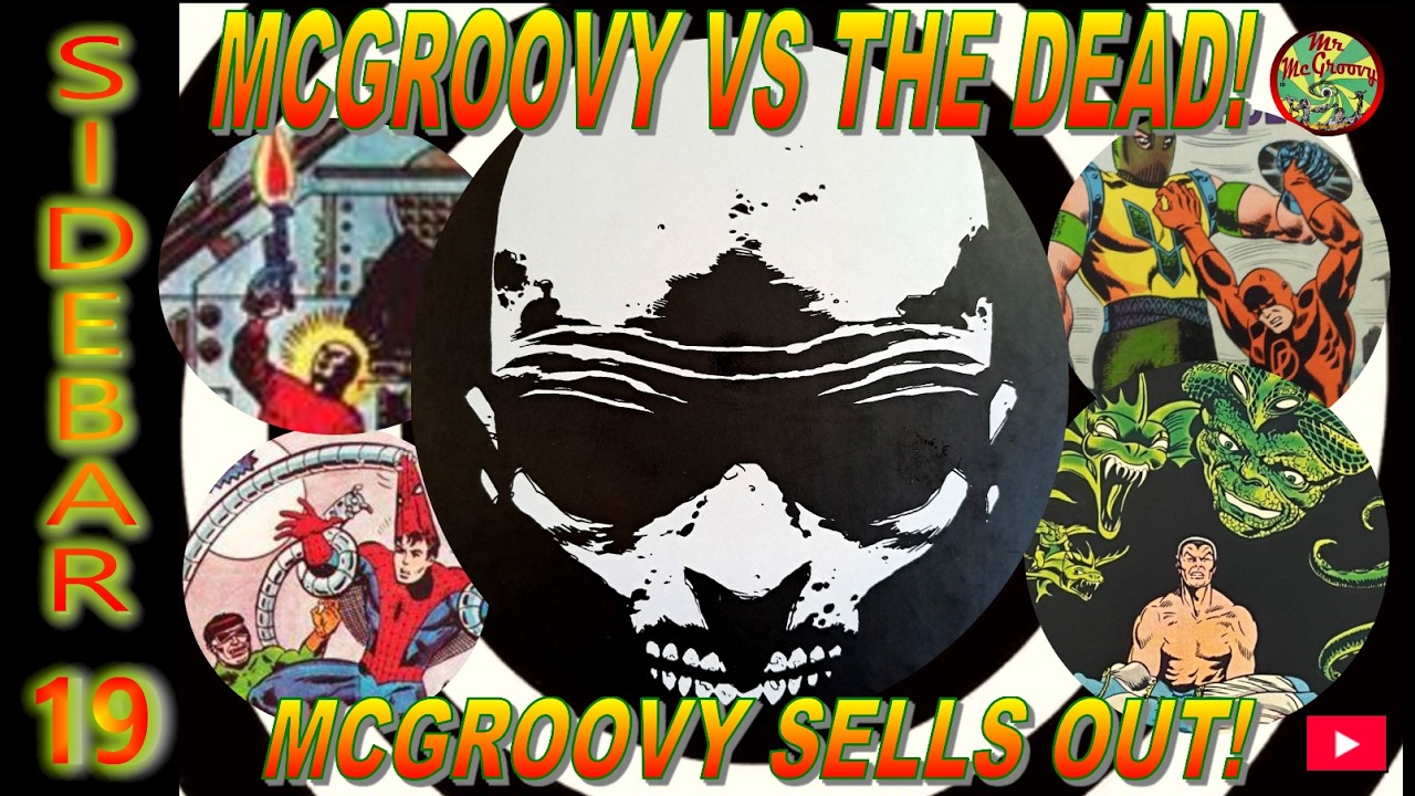 Sidebar - 019: Selling Out & McGroovy vs The Dead!