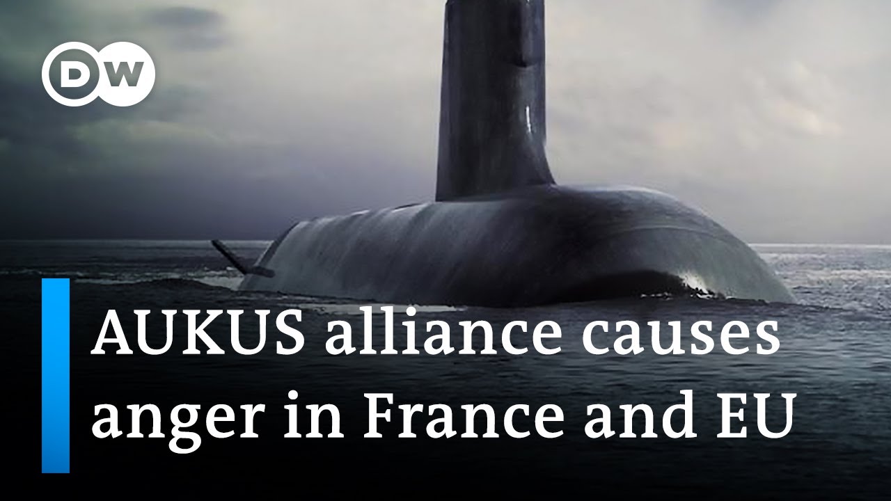 Indo-Pacific: AUKUS alliance causes anger in France and EU | DW News