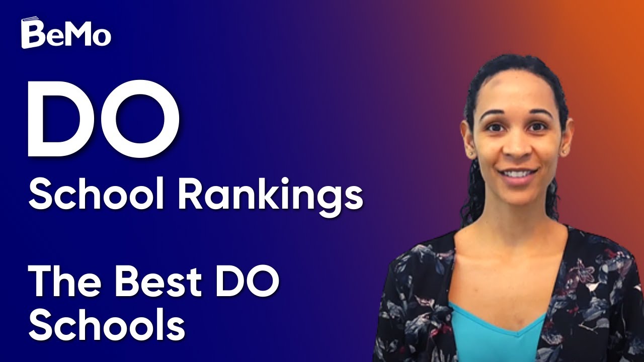 DO School Rankings: Top 10 Ranked by Acceptance Rate | BeMo Academic Consulting