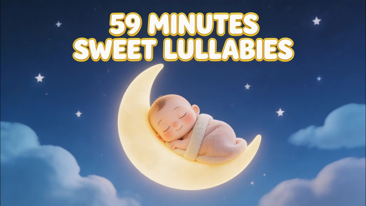 🌙 50+ Minutes of Sweet Lullabies for Kids | Fall Asleep Fast & Peacefully