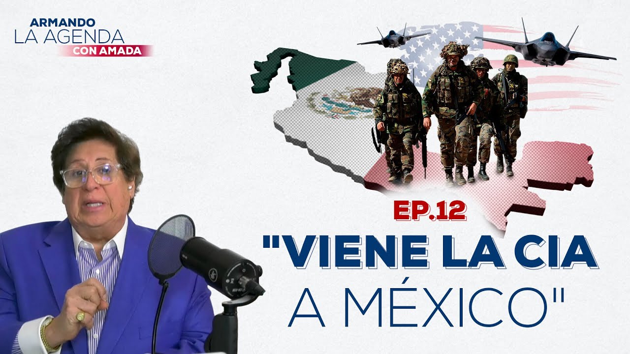 #ArmandoLaAgenda  |¿Estados Unidos combatirá a los cárteles dentro de México?