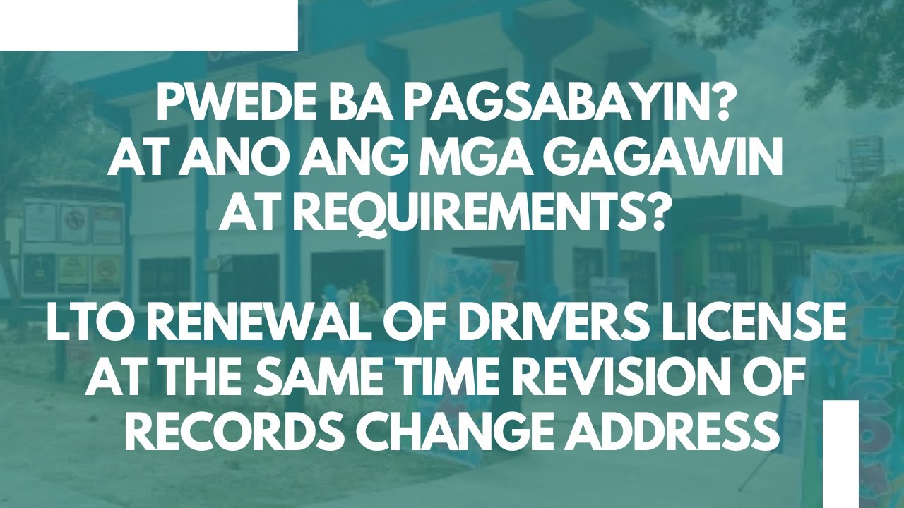 LTO RENEWAL OF DRIVERS LICENSE & REVISION OF RECORDS CHANGE ADDRESS | StoryOfAnne