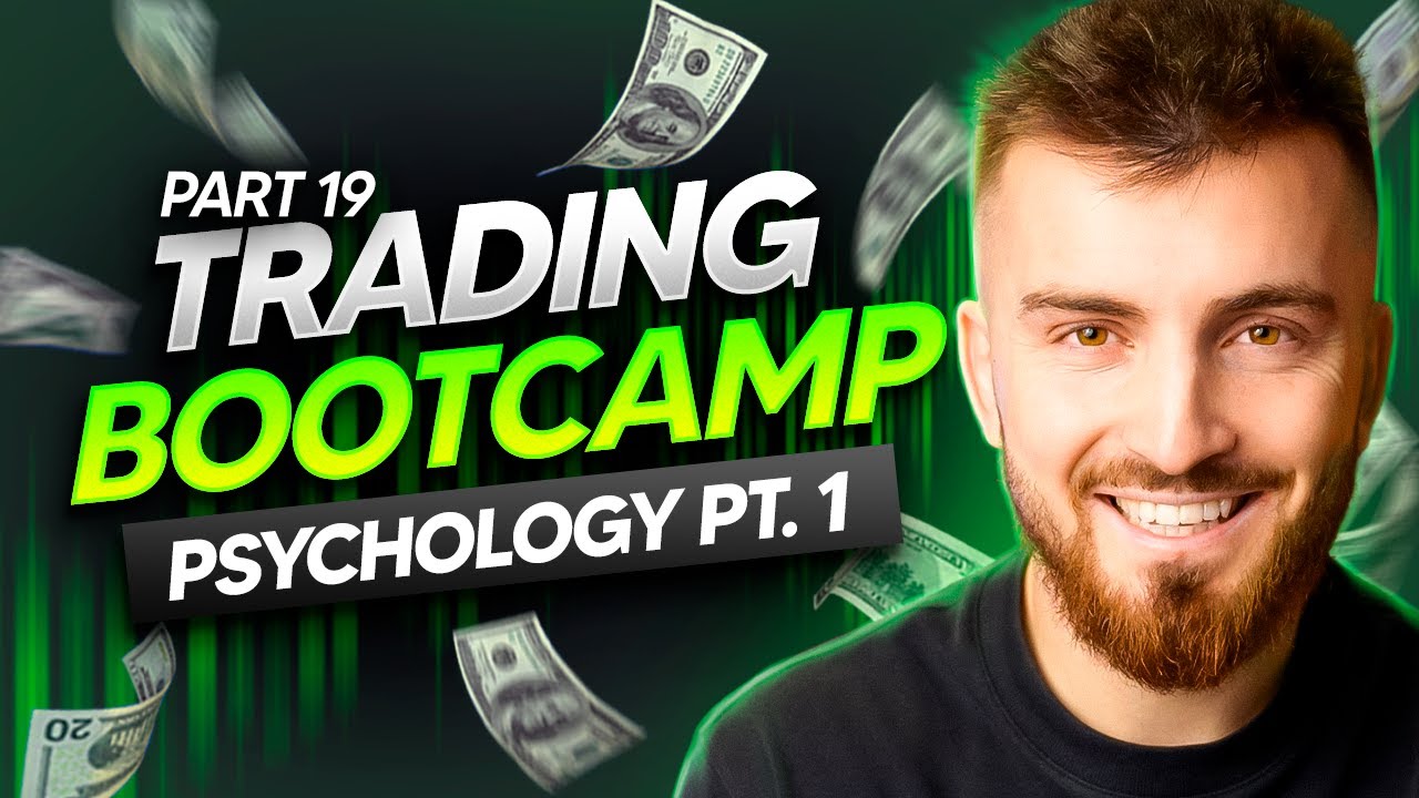 Psychology pt.1 | Trading Bootcamp - Day 19