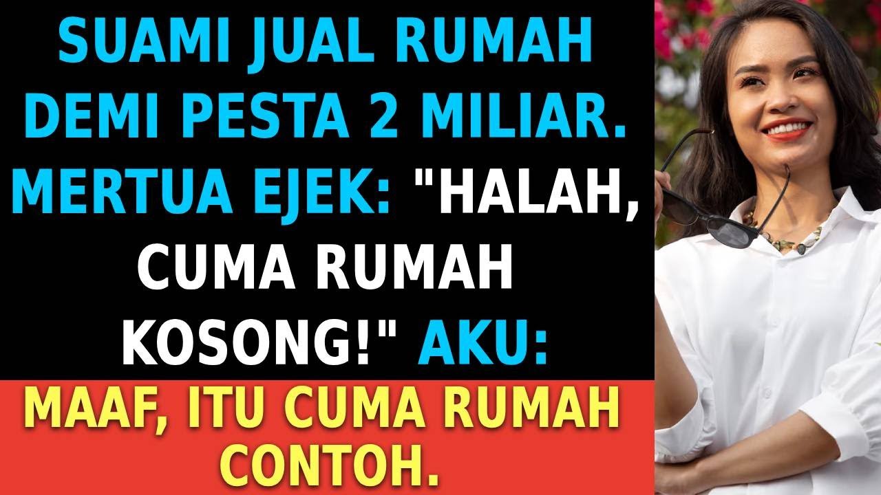 Setelah rumahku dijual diam-diam, mertua tertawa. Saat aku bilang itu cuma rumah contoh...