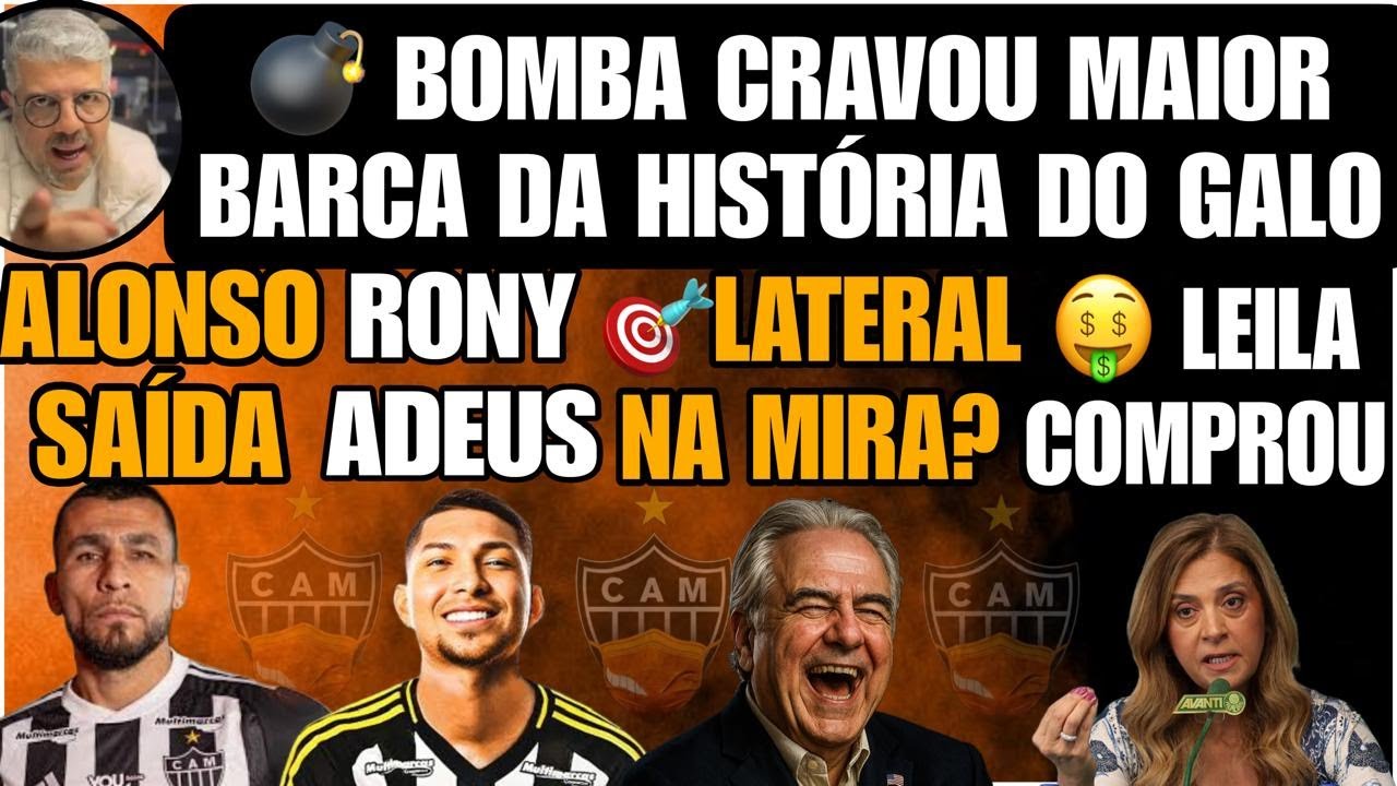 💣BOMBA MAIS BARCA DA HIST&Oacute;RIA 😱ALONSO SA&Iacute;DA🤩RONY ADEUS🔥FUCHS VENDA🎯GILBERTO NA MIRA