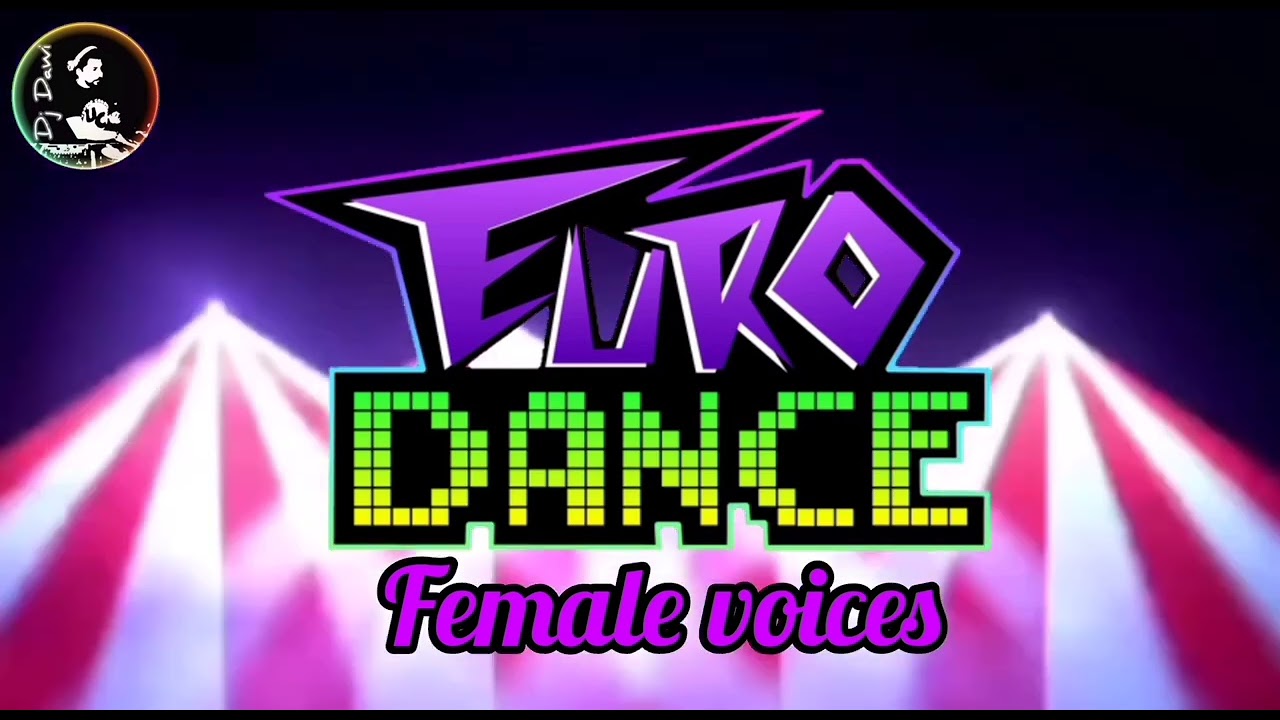 FEMALE VOICES EURO DANCE 90's - DJ DAWI.