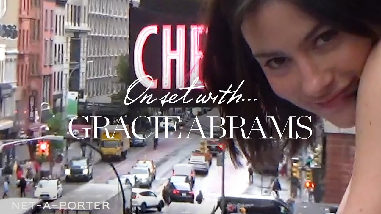 On Set With... Gracie Abrams | NET-A-PORTER