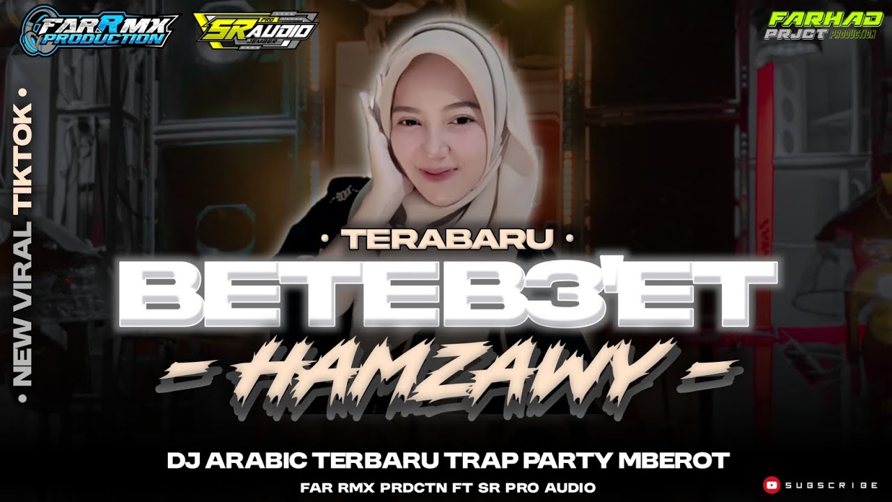 DJ ARABIC BETEB3ET LEEH - HAMZAWY &bull; TRAP PARTY MBEROT &bull; SR PRO AUDIO JEMBER &bull; FarRmx jbr