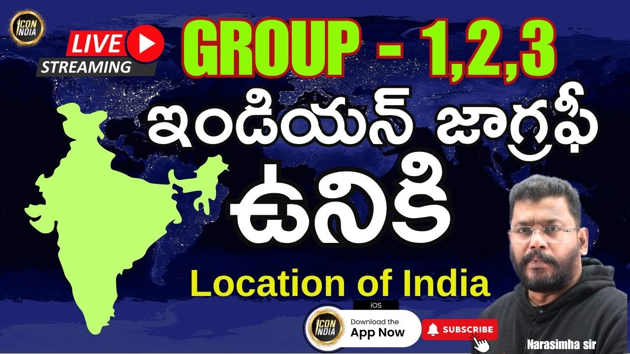 LOCATION OF INDIA| INDIAN GEOGRAPHY￼ Class by Narasimha sir | 9701162369 | Download ICON INDIA App