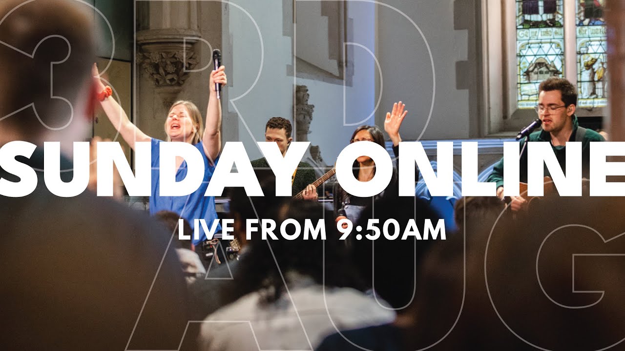 Sunday Online | St Aldates Oxford | 3rd August 2025