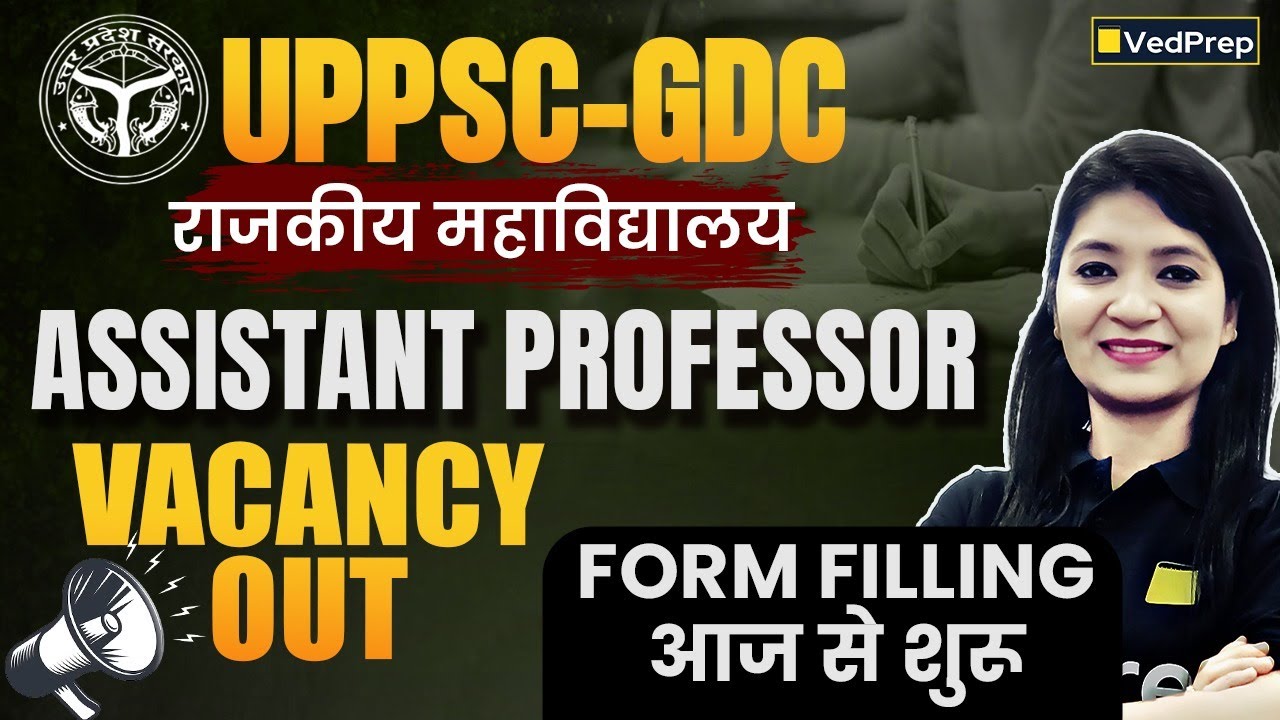 UPPSC GDC Assistant Professor Vacancy 2025 Out | Form Filling Started Today | VedPrep Chem Academy