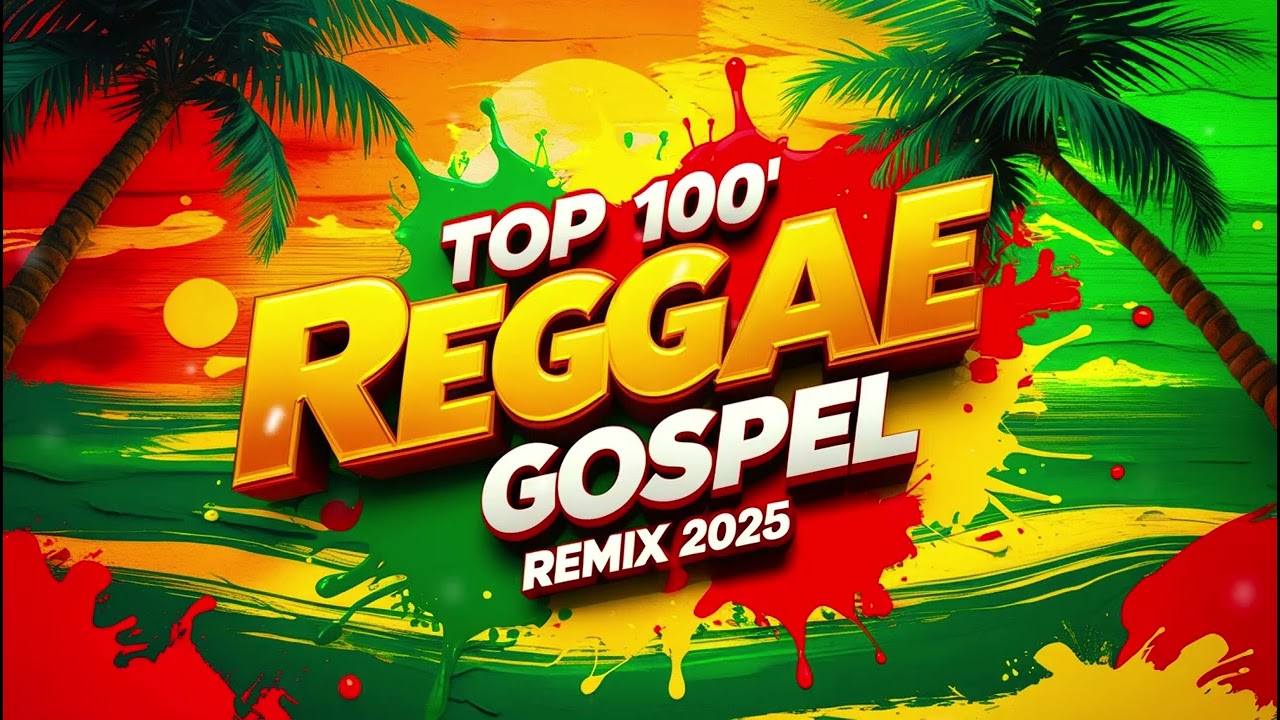 Top 100 Reggae Gospel 2025 Coletânea Especial Reggae Gospel Do Maranhão PLAYLIST ATUALIZADA 