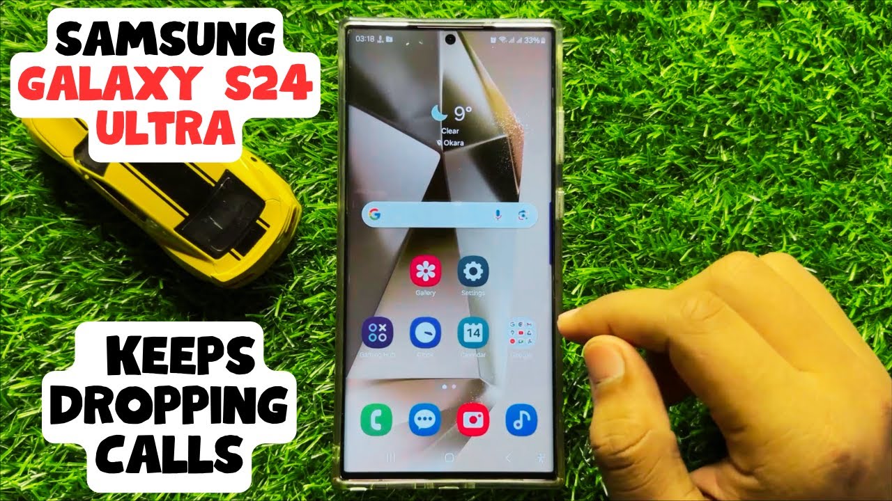 How To Fix Samsung Galaxy S24 Ultra Keeps Dropping Calls