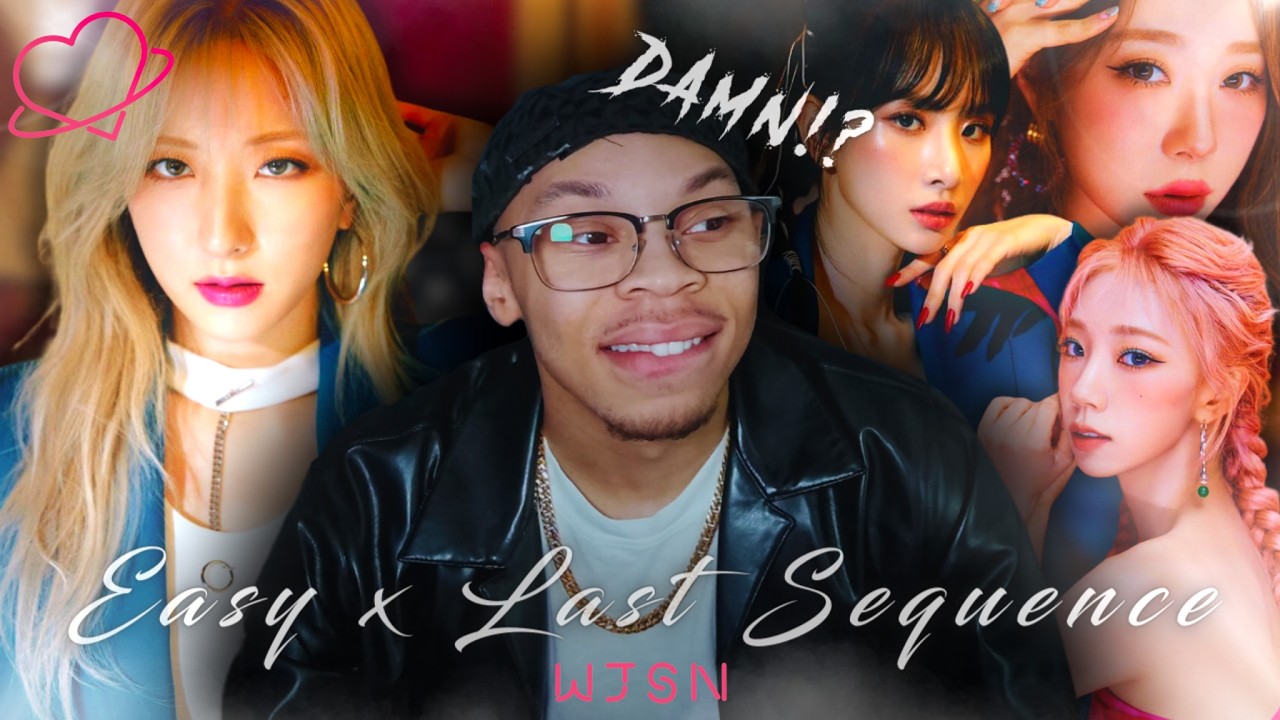 WHO ARE THEY?? WJSN 'Easy x Last Sequence' First Reaction