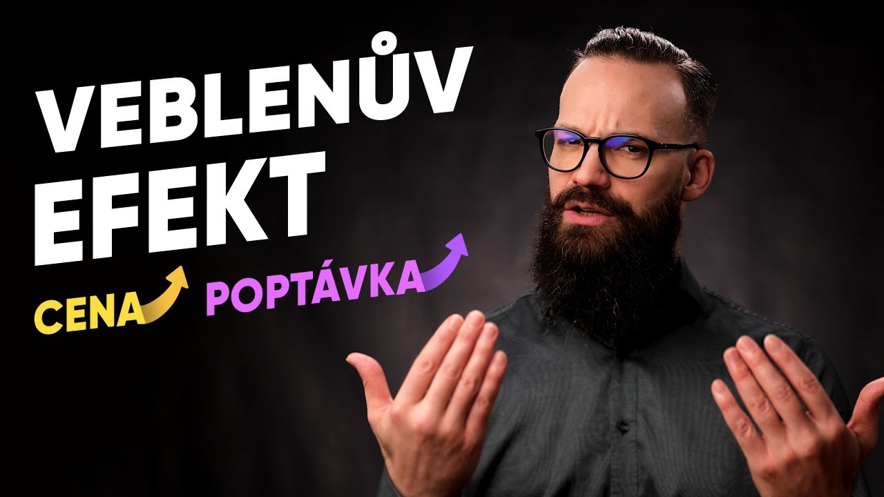 VEBLENŮV EFEKT - ROSTE CENA, ROSTE POPT&Aacute;VKA - ZeptejSeFilipa (238. d&iacute;l)