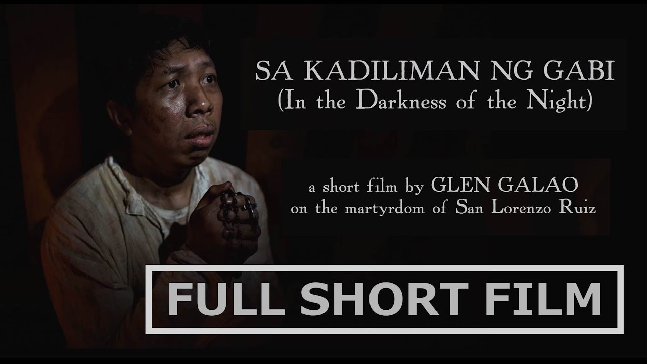 SA KADILIMAN NG GABI | A Short Film on San Lorenzo Ruiz (2020) w/ English Subtitles