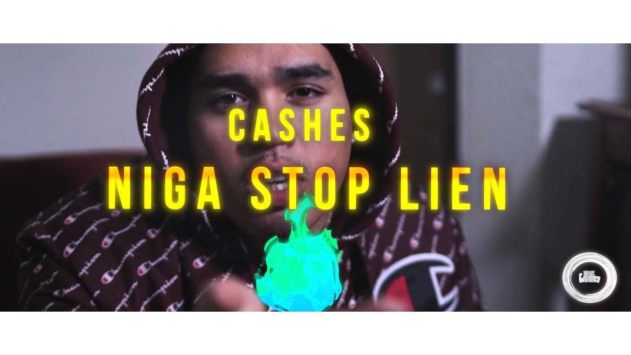 Cashes - Niga Stop Lien || Shot by @strong_visual