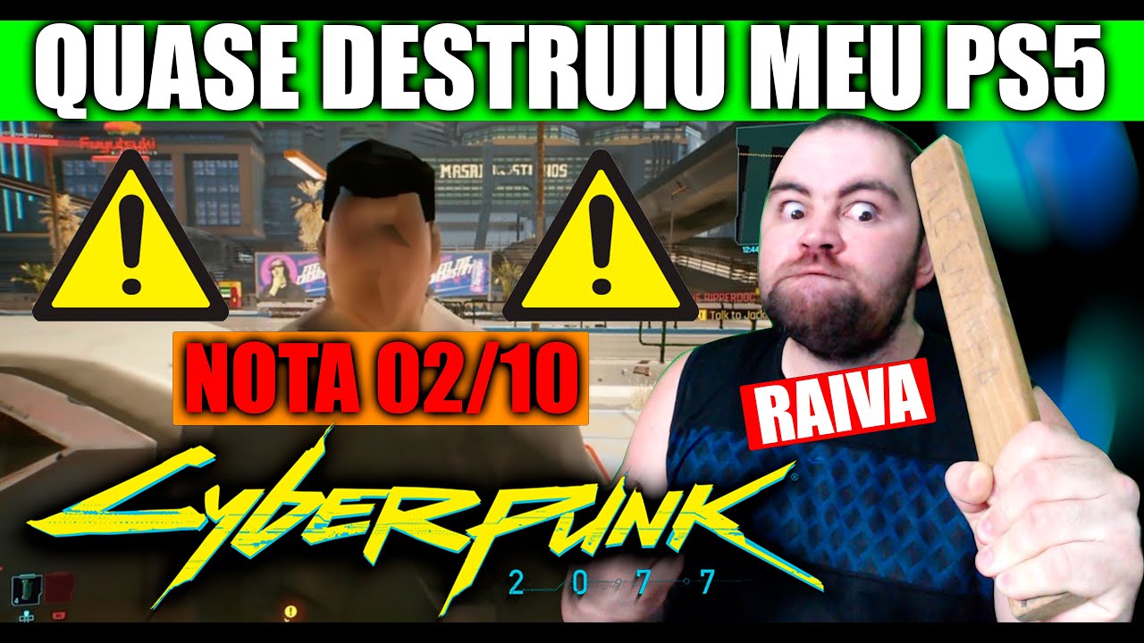 CYBERPUNK 2077 É UM LIXO NOTA 2! QUASE DESTRUIU MEU PS5
