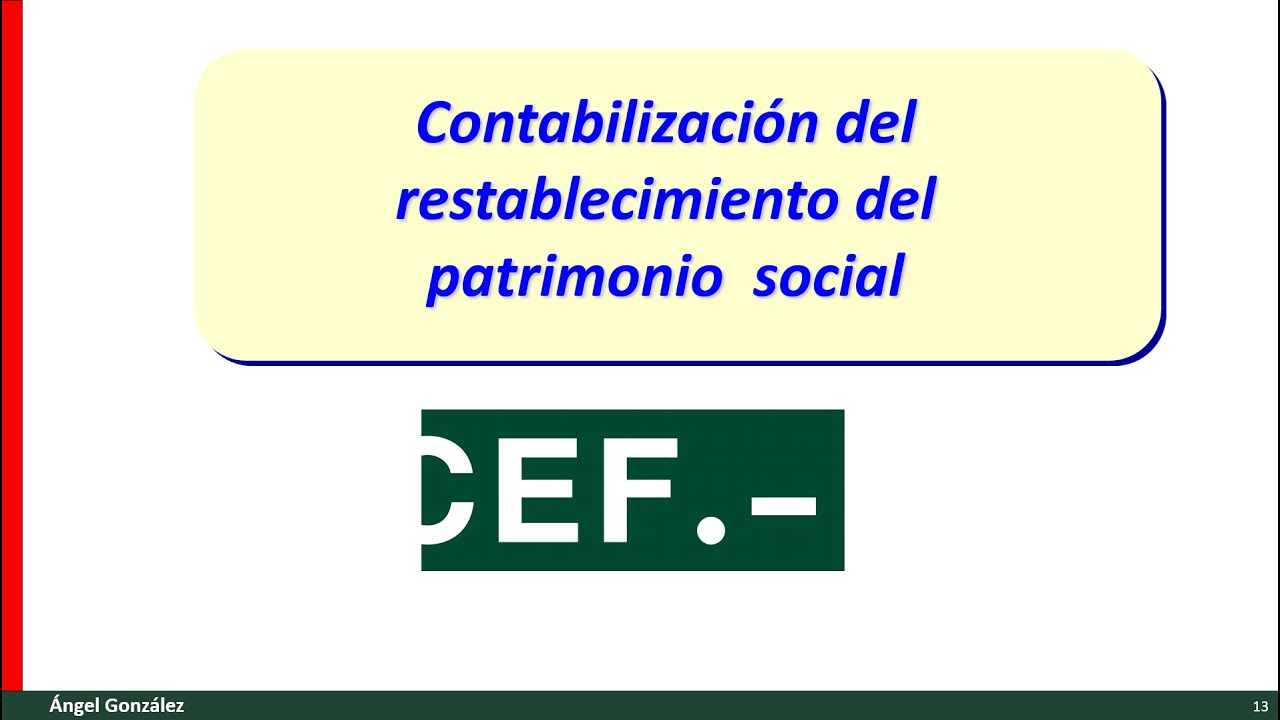 Contabilización de operaciones de restablecimiento del patrimonio  social