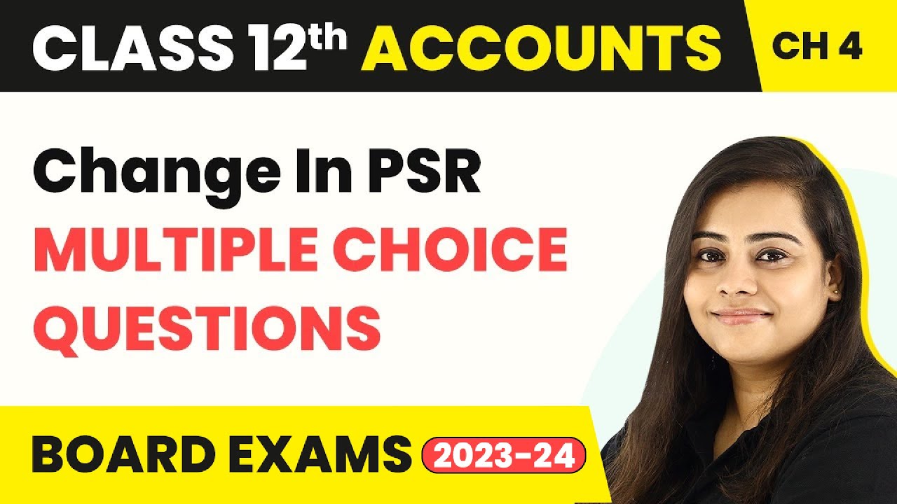 Class 12 Accounts Chapter 4 | Change in Profit Sharing Ratio - Multiple Choice Questions (2022-23)