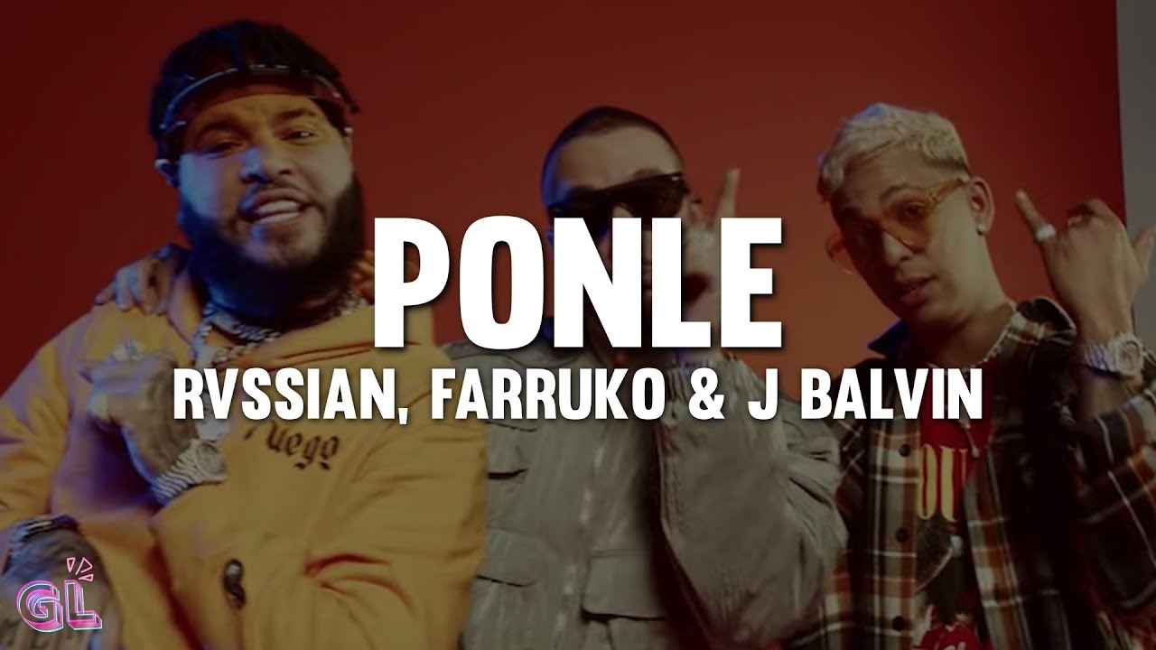 Rvssian, Farruko & J Balvin - Ponle (Letra)