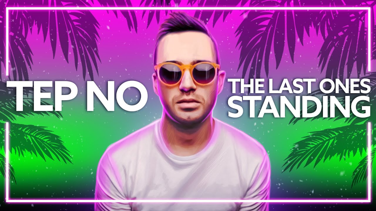 Tep No - The Last Ones Standing [Lyric Video]
