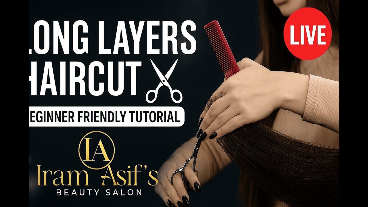 Iram Asif Beauty Salon | Tutorial for Beginners | Long Layers Haircut
