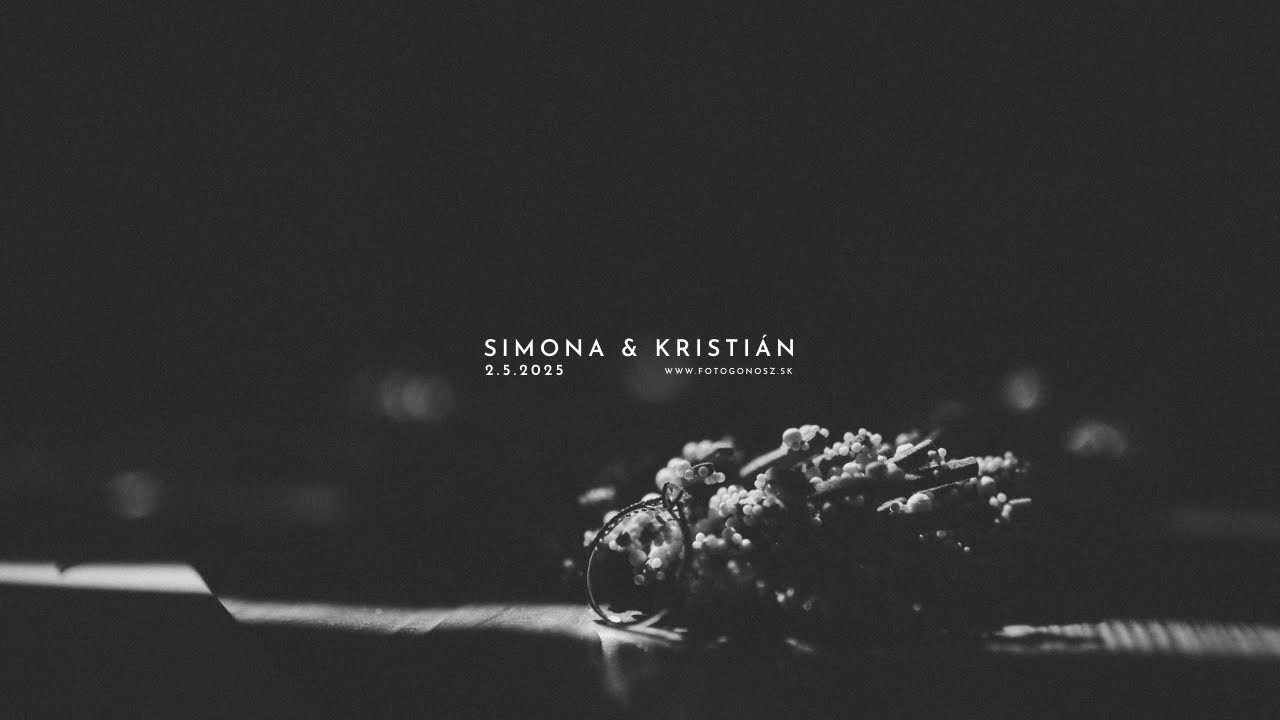 SIMONA & KRISTIÁN | SVADOBNÝ FILM | 2.5.2025 (Nikon Z6III CINEMATIC VIDEO)