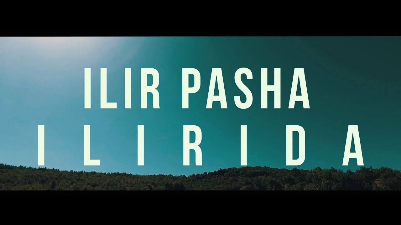 Ilir Pasha - Ilirida (Official Video)