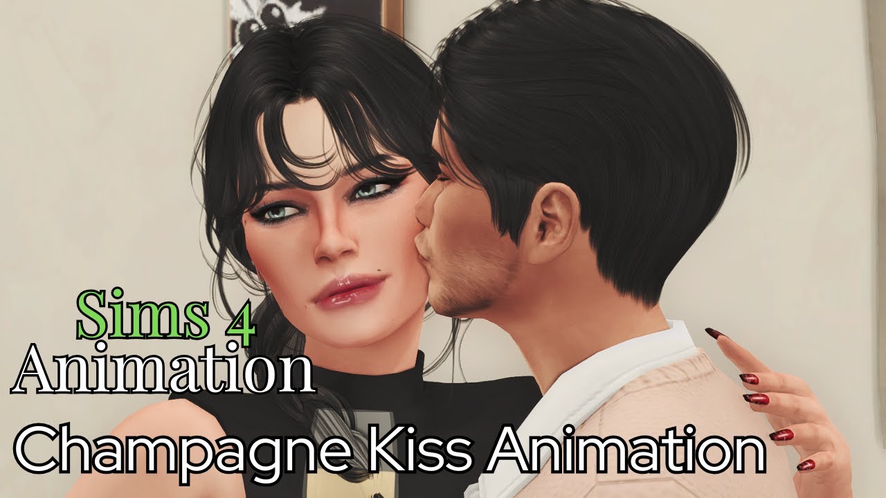 COUPLE ANIMATION - Champagne Kiss - The sims 4 Animation