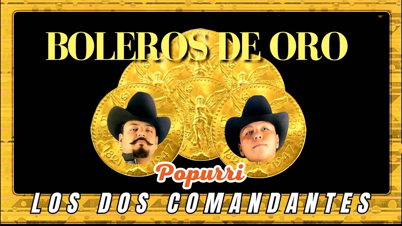 Boleros de Oro / Los Dos Comandantes en vivo #bolerosdeoro #cadetesdelinares #envivo