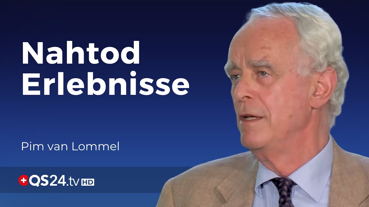 Nahtod Erlebnisse: Der Körper & das Bewusstsein | Pim van Lommel | Der Sinn des Lebens | QS24