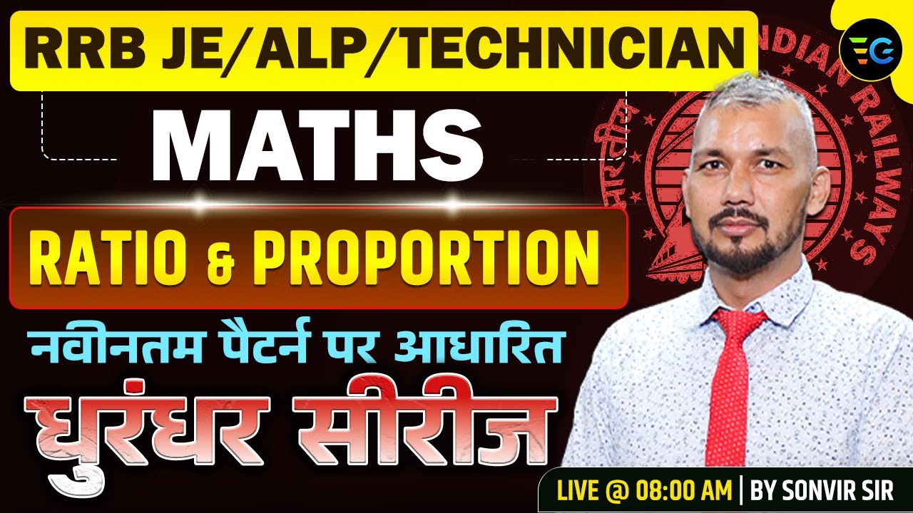 RRB JE/ALP/Technician | Maths: Ratio and Proportion | Dhurandhar Series #08 | By Sonvir Sir