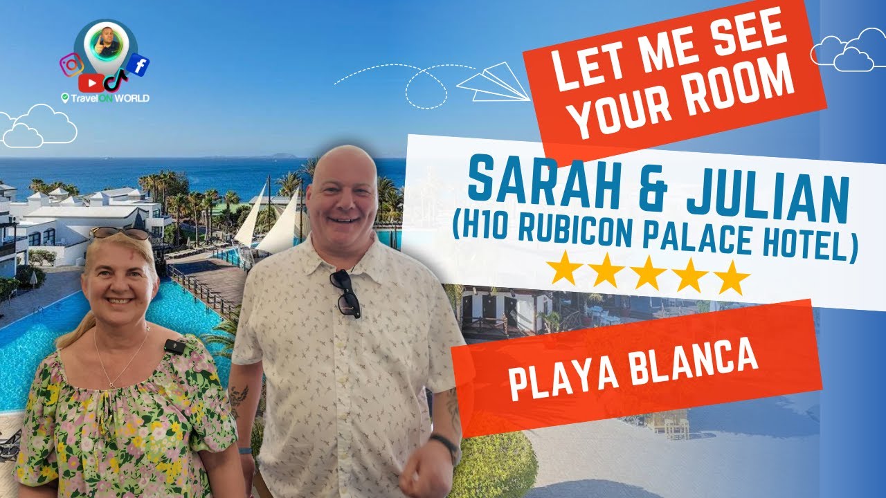 Room Tour at H10 Rubicon Palace, Lanzarote: Discover Luxury with Mr. TravelON Sarah & Julian!