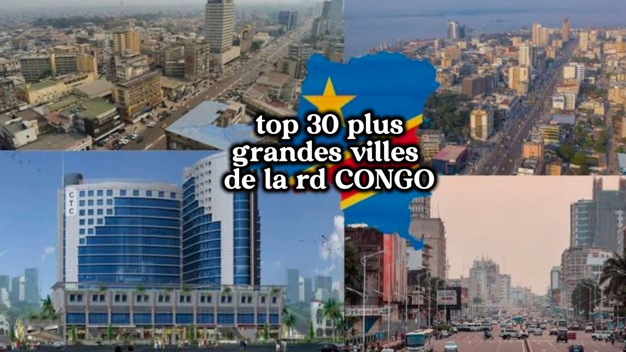 TOP 30 GRANDES VILLES DE LA RD CONGO