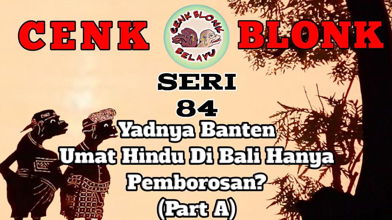 Wayang Cenk Blonk Seri 84. (Part A). Yadnya Banten Umat Hindu Di Bali Hanya Pemborosan???