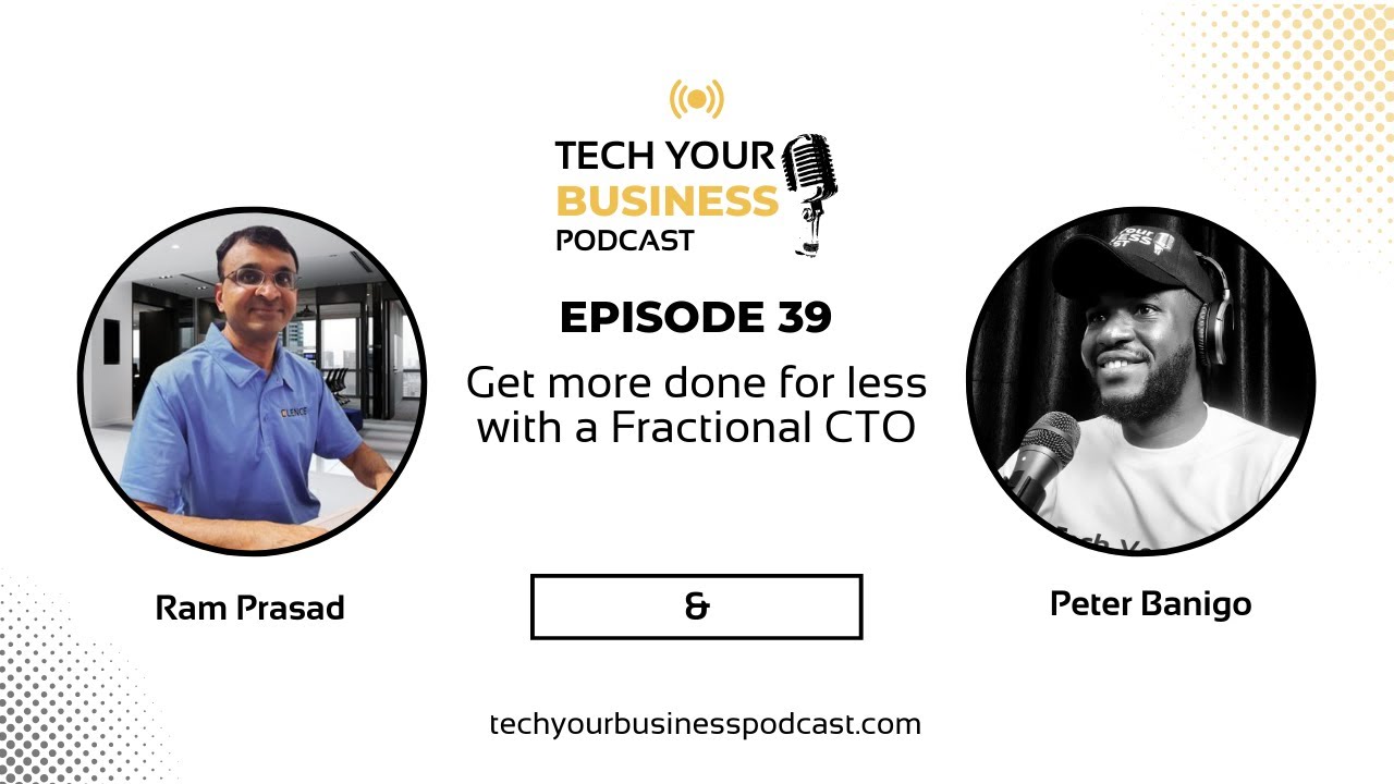 #39. How a  Fractional CTO can help you get more done for less with Ram Prasad