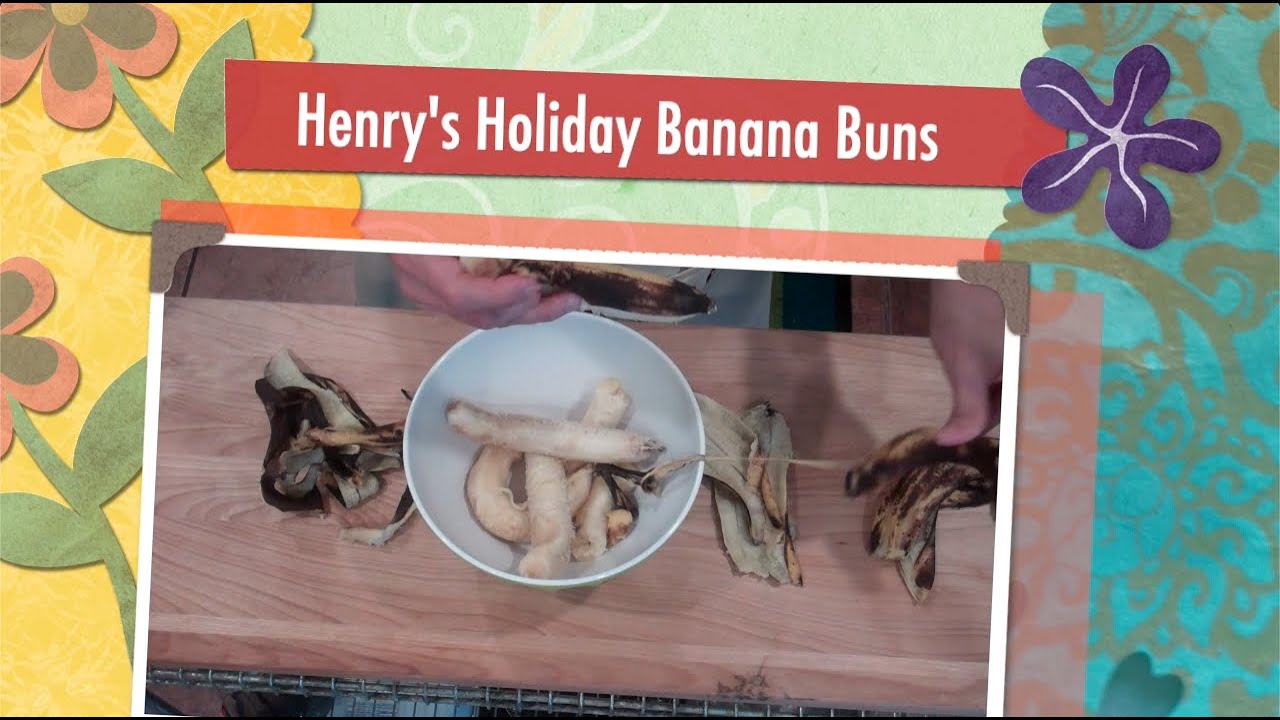 Henry's Kitchen 53 - Holiday Banana Buns